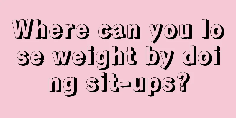 Where can you lose weight by doing sit-ups?