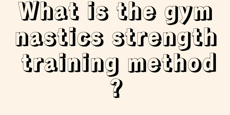 What is the gymnastics strength training method?