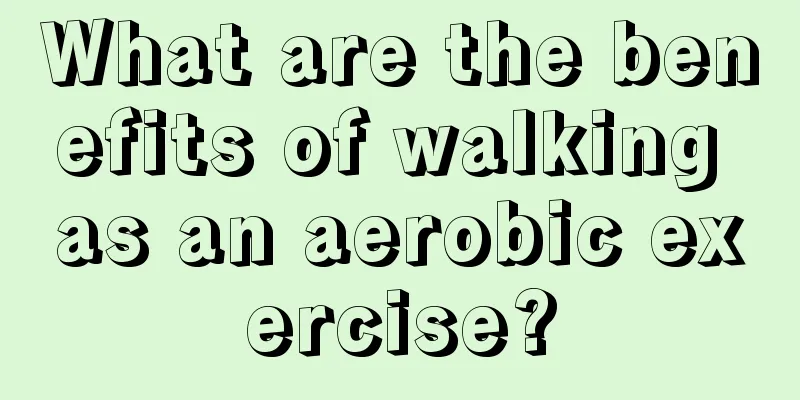 What are the benefits of walking as an aerobic exercise?