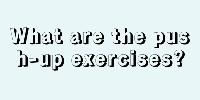 What are the push-up exercises?