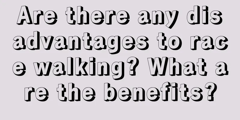 Are there any disadvantages to race walking? What are the benefits?