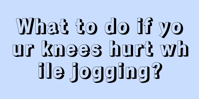 What to do if your knees hurt while jogging?