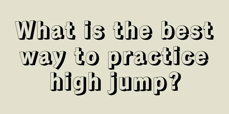 What is the best way to practice high jump?