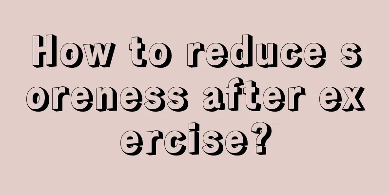 How to reduce soreness after exercise?