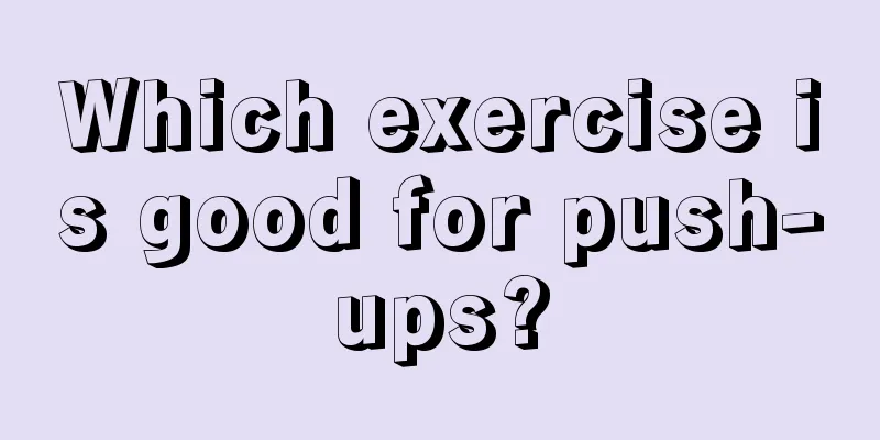 Which exercise is good for push-ups?