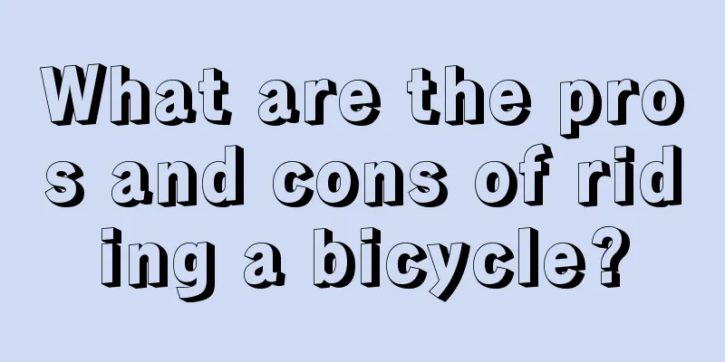 What are the pros and cons of riding a bicycle?