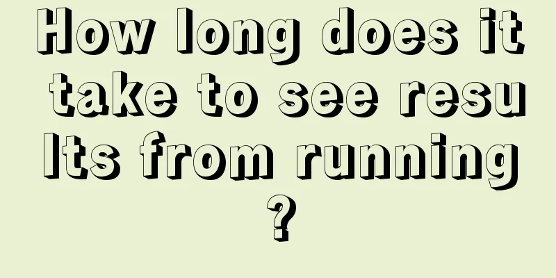 How long does it take to see results from running?