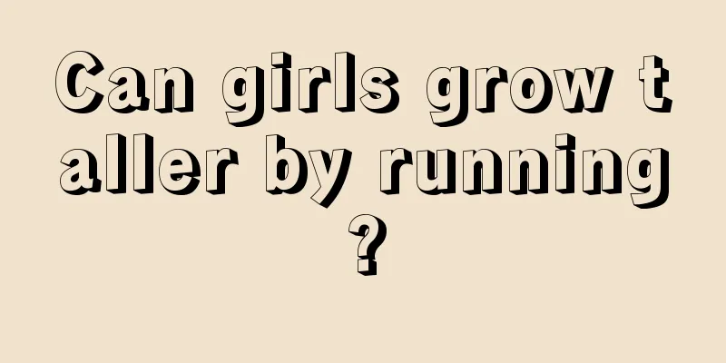 Can girls grow taller by running?