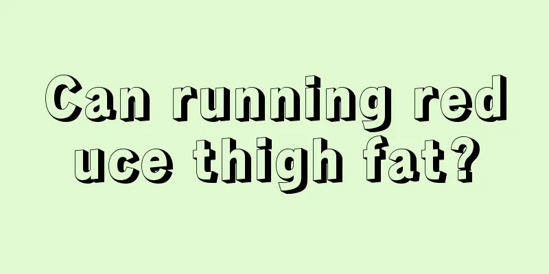 Can running reduce thigh fat?