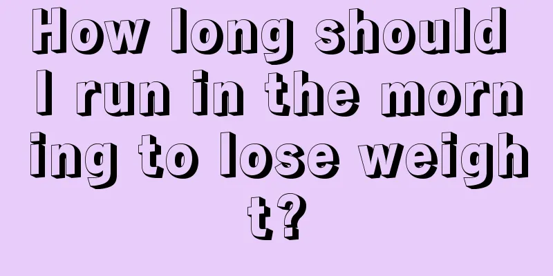 How long should I run in the morning to lose weight?