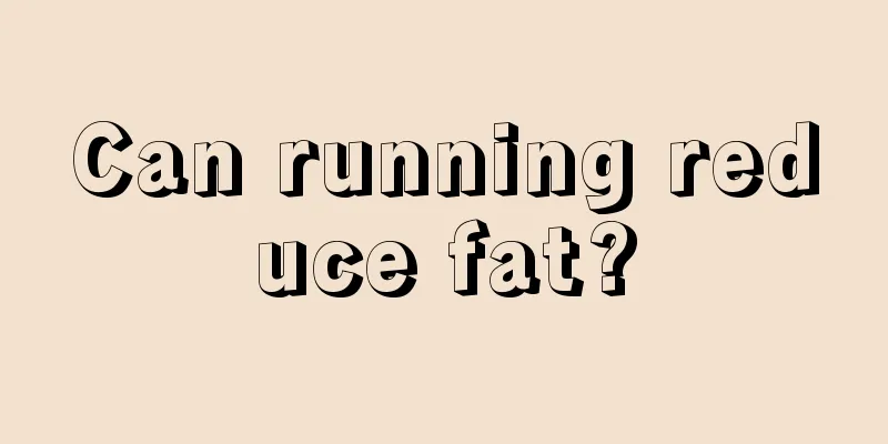 Can running reduce fat?