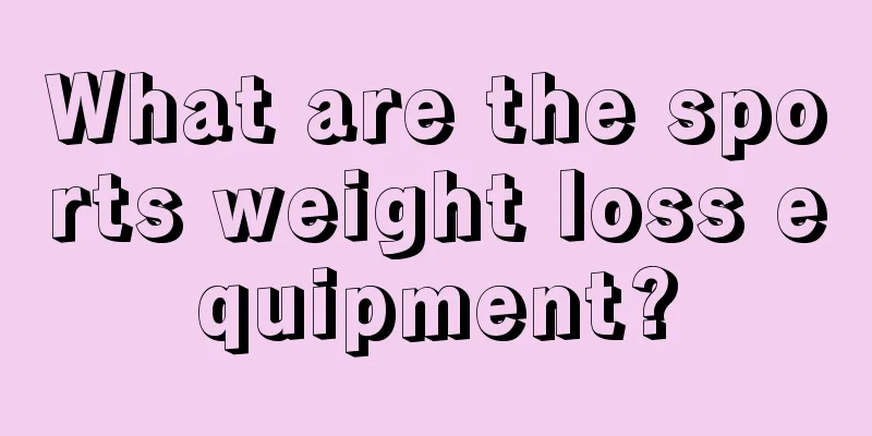 What are the sports weight loss equipment?