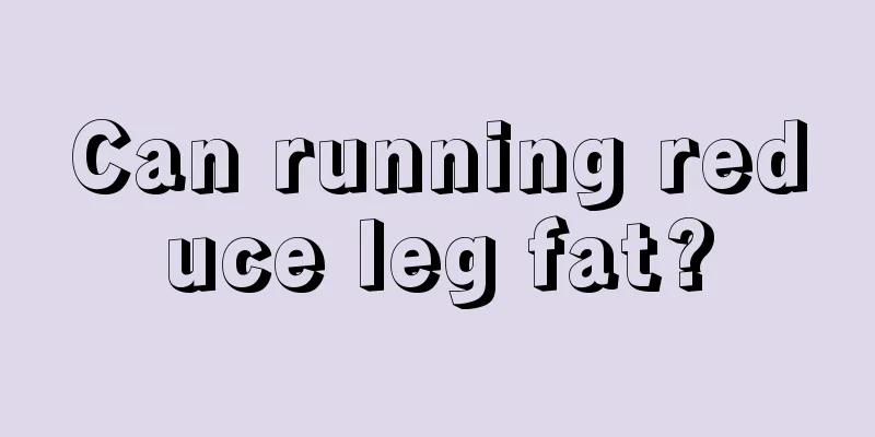 Can running reduce leg fat?