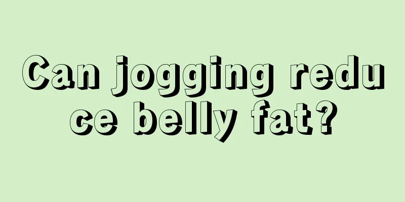 Can jogging reduce belly fat?