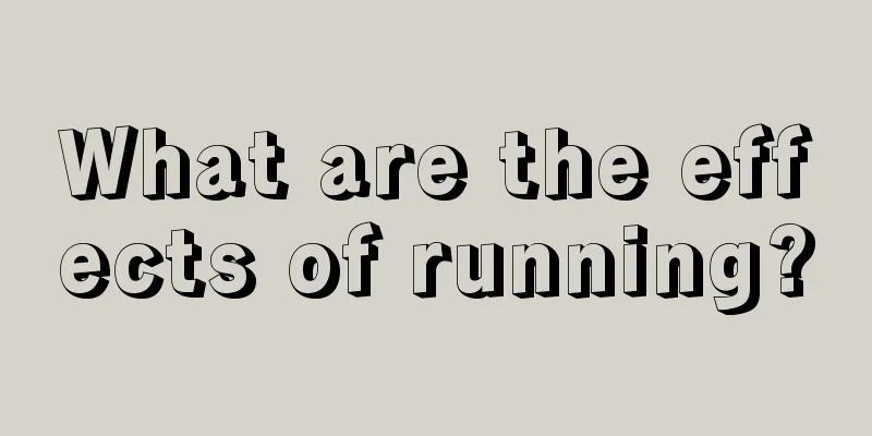 What are the effects of running?