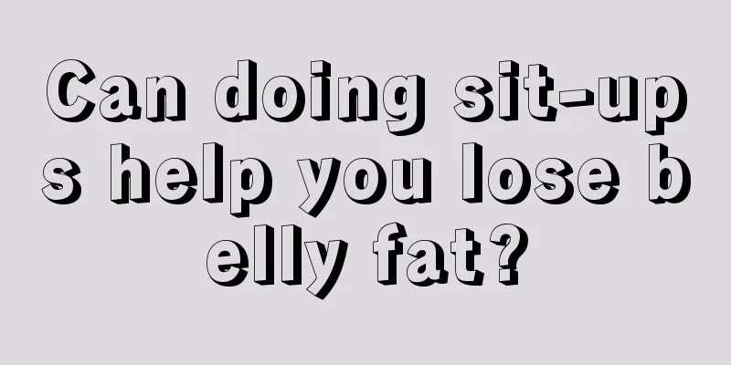 Can doing sit-ups help you lose belly fat?