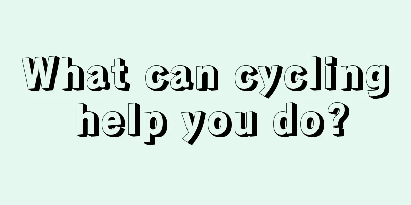 What can cycling help you do?