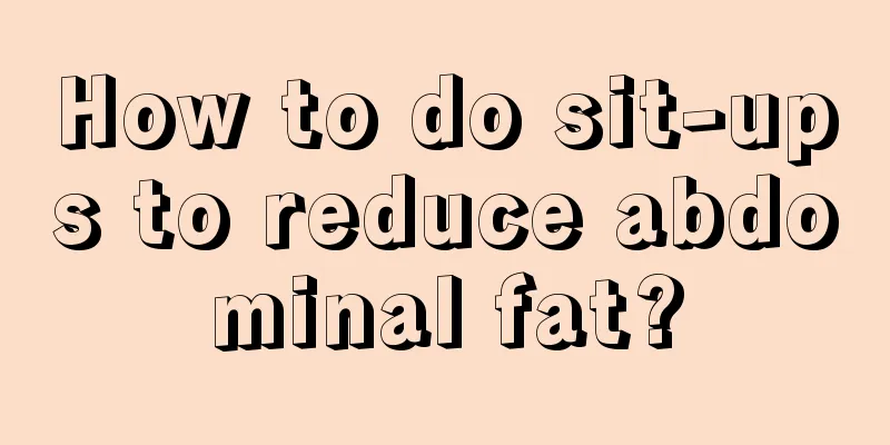 How to do sit-ups to reduce abdominal fat?