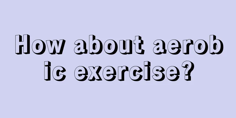 How about aerobic exercise?