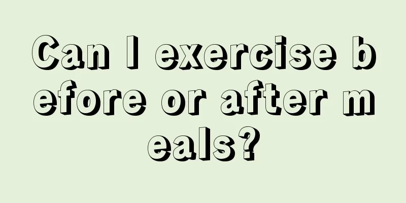 Can I exercise before or after meals?