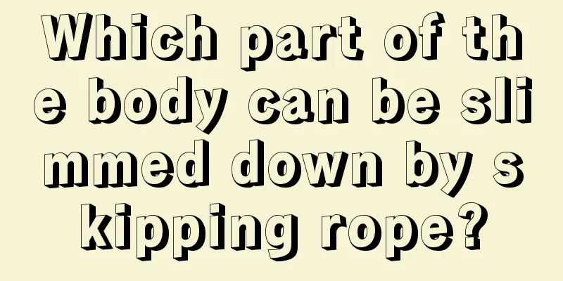 Which part of the body can be slimmed down by skipping rope?