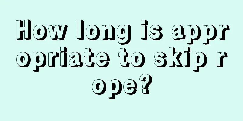 How long is appropriate to skip rope?