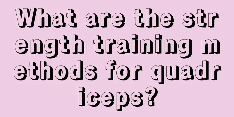 What are the strength training methods for quadriceps?