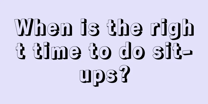 When is the right time to do sit-ups?