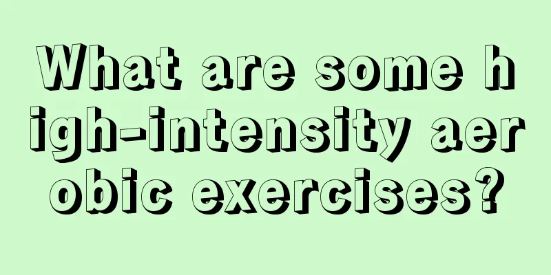 What are some high-intensity aerobic exercises?