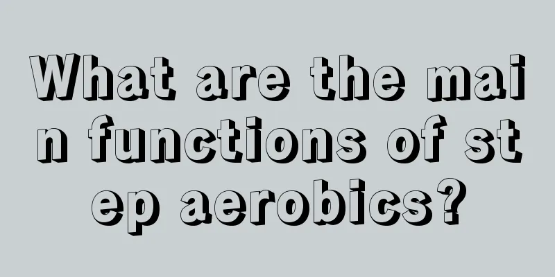 What are the main functions of step aerobics?