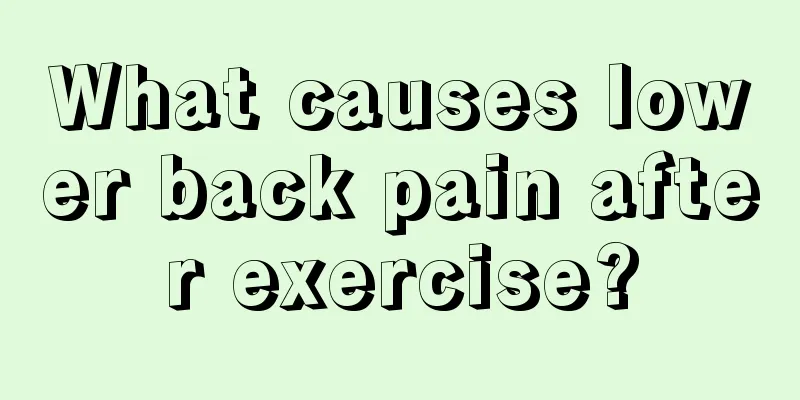 What causes lower back pain after exercise?