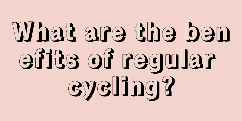 What are the benefits of regular cycling?