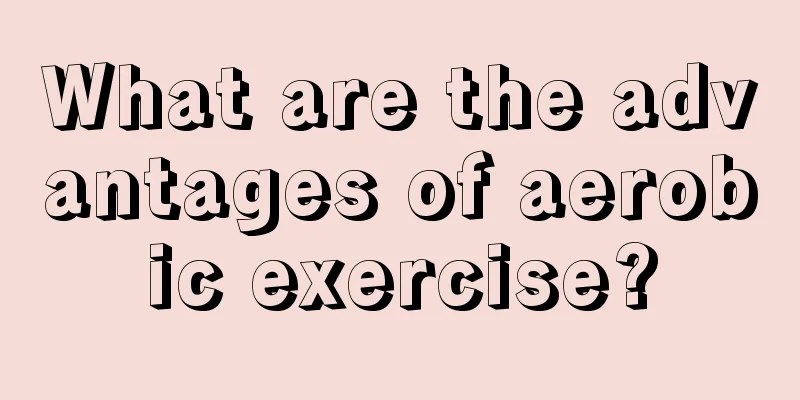 What are the advantages of aerobic exercise?