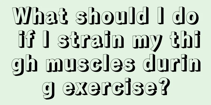 What should I do if I strain my thigh muscles during exercise?