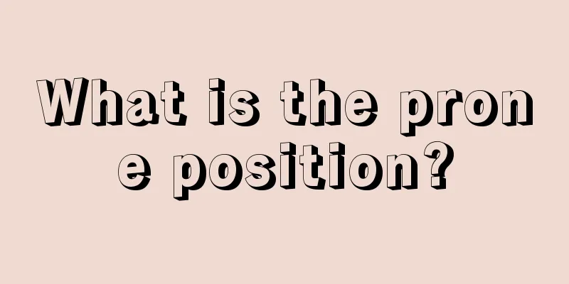 What is the prone position?