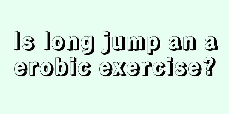 Is long jump an aerobic exercise?