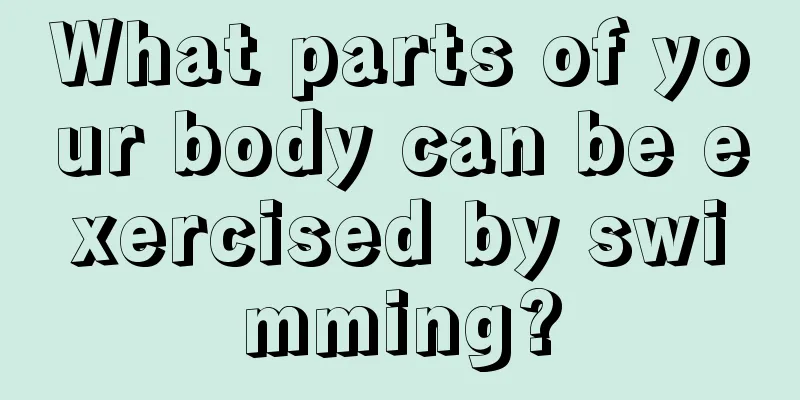 What parts of your body can be exercised by swimming?