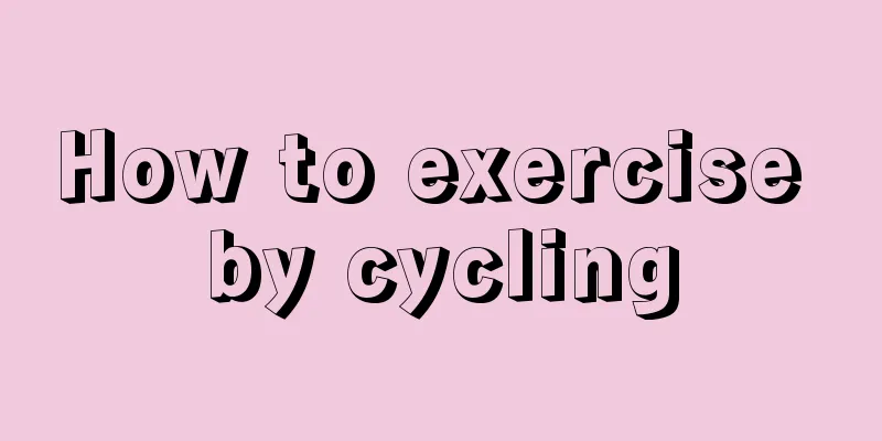 How to exercise by cycling