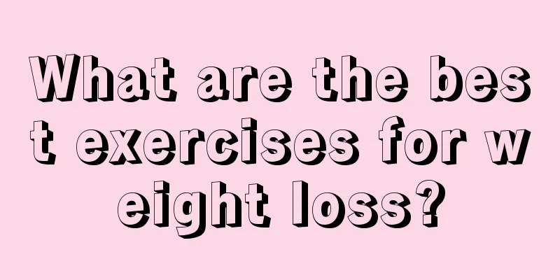 What are the best exercises for weight loss?