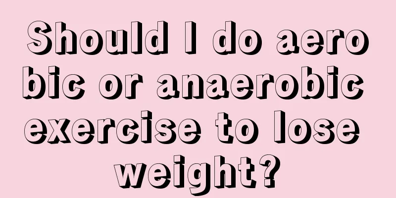 Should I do aerobic or anaerobic exercise to lose weight?