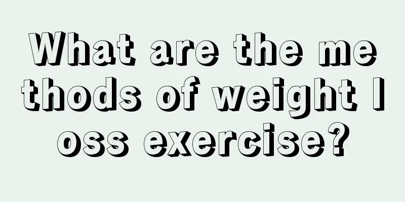 What are the methods of weight loss exercise?