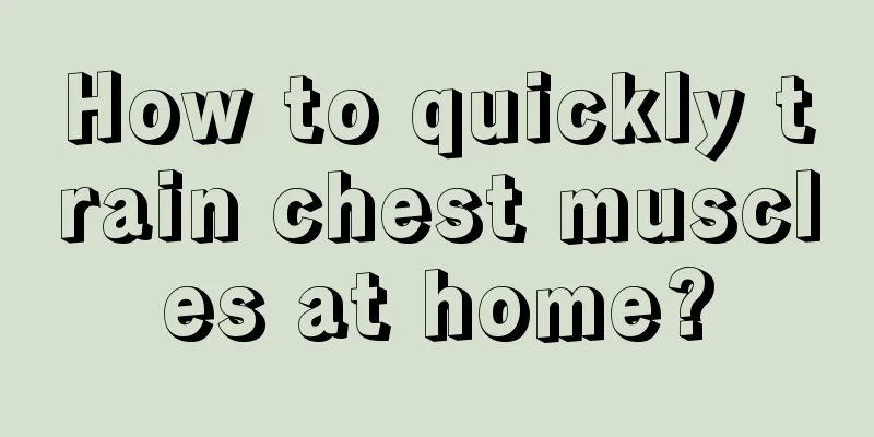 How to quickly train chest muscles at home?