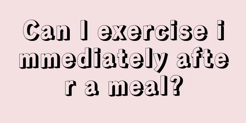 Can I exercise immediately after a meal?