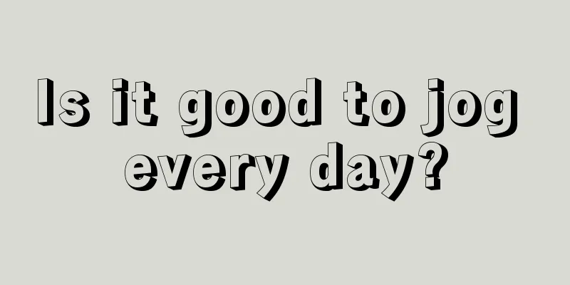 Is it good to jog every day?