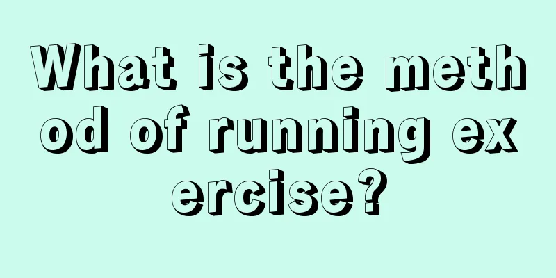 What is the method of running exercise?