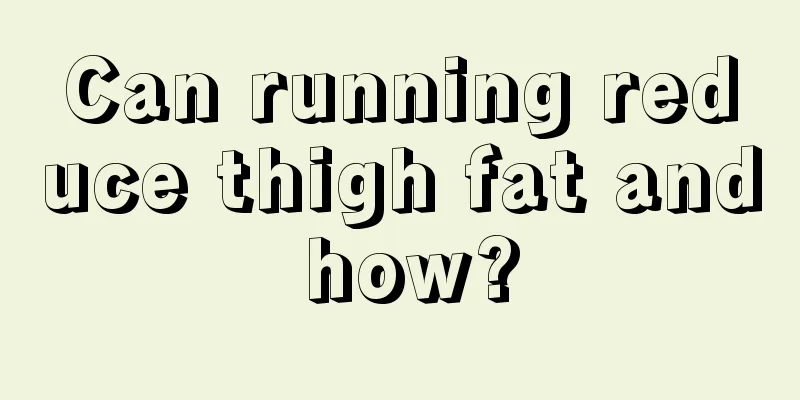 Can running reduce thigh fat and how?