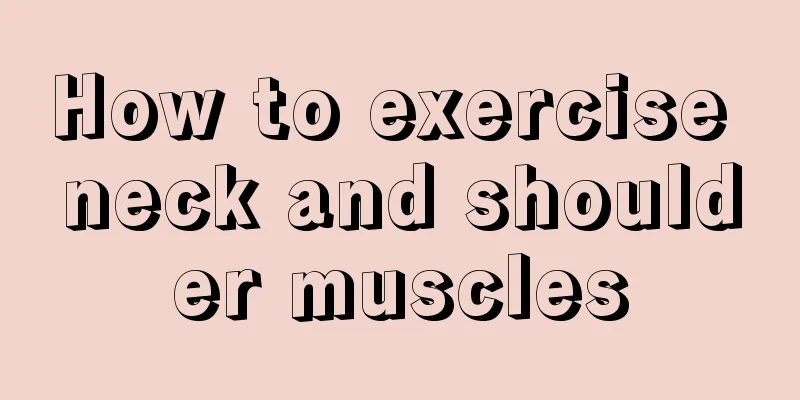 How to exercise neck and shoulder muscles