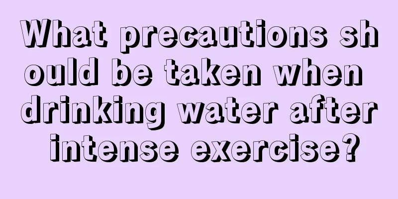 What precautions should be taken when drinking water after intense exercise?