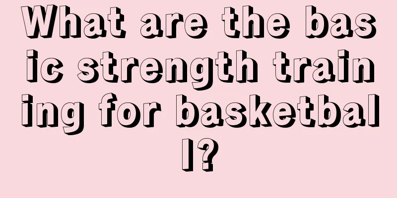 What are the basic strength training for basketball?