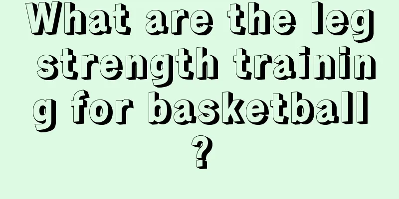 What are the leg strength training for basketball?